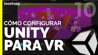 Cómo configurar Unity para exportar aplicaciones de Realidad Virtual