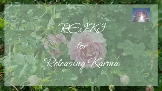 Reiki for Releasing Karma | Timeless Energy Healing
