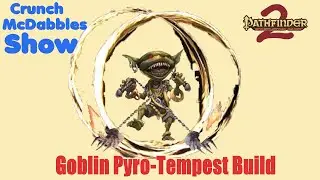 PF2E Goblin Pyro Tempest: Design, Build, Test