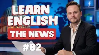 🔴 English in the News | Cloud English Podcast Episode 82