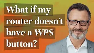 What if my router doesn't have a WPS button?
