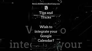 Notion Tips | Integrate Google Calendar into Notion Now!