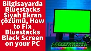 How to Fix Bluestacks Black Screen on your PC