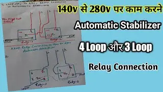 3 Loop and 4 Loop Relay Connection in 140v to 280v Automatic Stabilizer