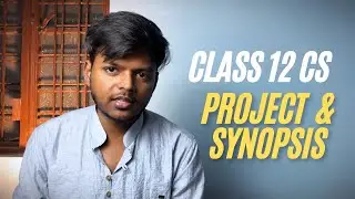All about Project & Synopsis for Class 12 Computer Science | CBSE CS 2025 | Rajnath Prasad