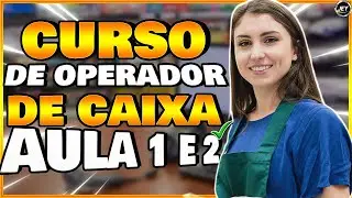 Como SER OPERADOR de CAIXA: 2 Aulas COMPLETAS (PASSO a PASSO)