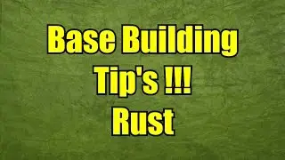 Base Building Tips | Rust