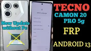 TECNO CAMON 20 PRO 5G (Ck8n) FRP BYPASS ANDROID 13 ! WITHOUT PC 100% DONE ! LATEST UPDATE .