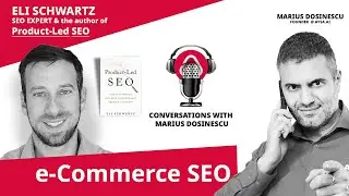 Product-Led SEO with Eli Schwartz - e-commerce SEO  S1 Ep5