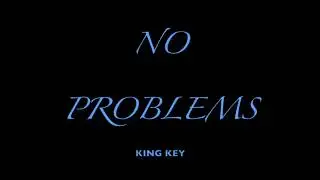 King Key - No Problems (Beat by: Weighted Keyz)
