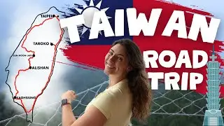 EPIC TAIWAN ROAD TRIP - 1 week Itinerary