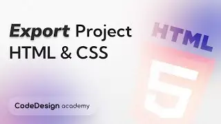 Exporting you CodeDesign Project to HTML + CSS Code with Assets | CodeDesign Academy