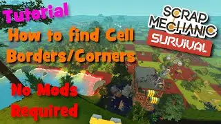 How to find Cell Borders Tutorial | Multi-Farm Setup | Scrap Mechanic