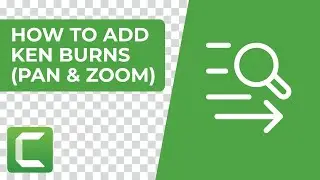 How to Add Ken Burns Effect in Camtasia [Pan & Zoom]