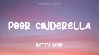 Betty Boop - Poor Cinderella | lyric video | Musically Magical