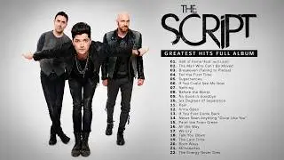 The Script Greatest Hits Full Album - Best Songs Of The Script Playlist 2026