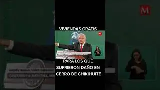 AMLO dará viviendas gratis en México