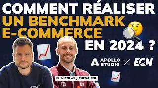 Comment réaliser un Benchmark E commerce en 2024 ft.Nicolas J. Chevalier