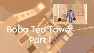 Boba Tea Tower — Pt.1 Boba Tea — Roblox
