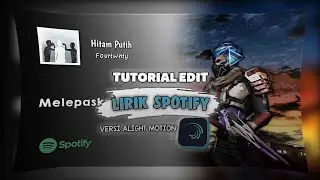 TUTORIAL EDIT LIRIK SPOTIFY DI ALIGHT MOTION || VIRAL TIK TOK