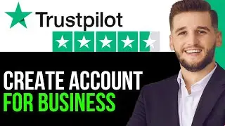 HOW TO CREATE TRUSTPILOT ACCOUNT FOR BUSINESS IN 2025! (UPDATED GUIDE)