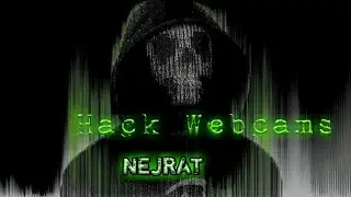 Hack.multiple Cameras Using NEJRAT