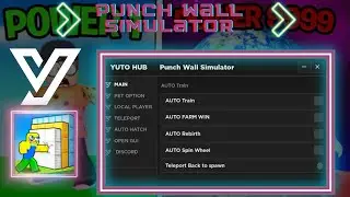 BEST UPDATE SCRIPT Punch Wall Simulator  Script AUTO FARM  Win +  Auto Train + MANY FEATURE|PASTEBIN