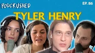 Tyler Henry | Ep. 86 | Podcrushed