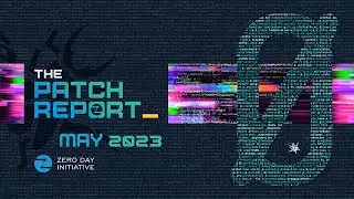 The Patch Report for May 2023