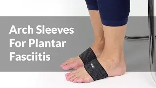 Best Plantar Fasciitis Arch Support Sleeves