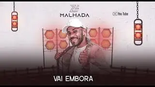Zé Malhada Vai Embora - Forrozão Atualizado 2024