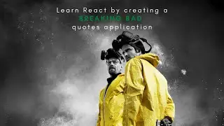 Build a Breaking Bad Quotes app using React and Semantic UI