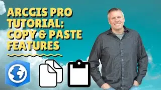 ArcGIS Pro Tutorial: Copy and Paste Features