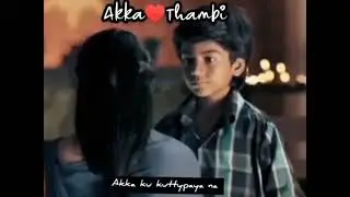 Akka 💕😘Thambi love 💕😘 status I love 💕😘 you ÁkkÂ whatsapp status