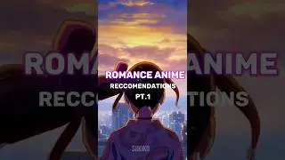 Best romance anime recommendations 2023 