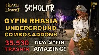 ⚒️ BDO | Scholar - 1.5 Bil+ Hour | Gyfin Rhasia Underground 35.5k+ Trash Lv2 Only | Combo & Addons |