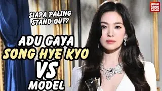 Eye Catching! Adu Gaya Song Hye Kyo vs Model, Siapa Paling Stand Out?