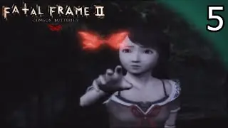 [Fatal Frame 2: Crimson Butterfly #5] - The Crimson Sacrifice