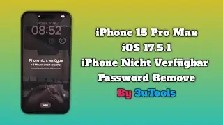 How To iPhone 15 Pro Max iOS 17.5.1 Update in Nicht Verfügbar Face iD Password Remove By 3uTools