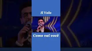 Il Volo: Como vai você (Brasil 21/1/2023)