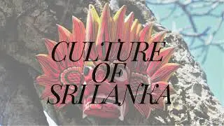CULTURE OF SRI LANKA.....