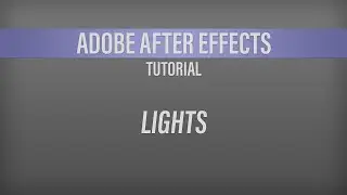 Adobe After Effects – Lights