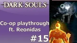 Dark Souls Co-op Playthrough Part 15 - How not to fight the Four Kings