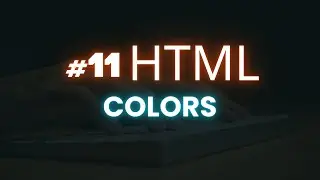 HTML Colors Tutorial for beginners | Lecture 11