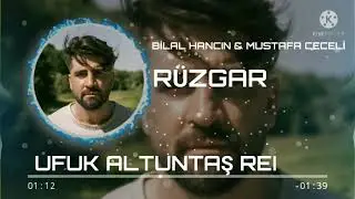 BİLAL HANCI & MUSTAFA CECELİ - RÜZGAR (UFUK ALTUNTAŞ REMİX)