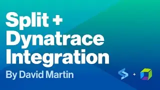 Split + Dynatrace: Safer Releases, Faster Remediation