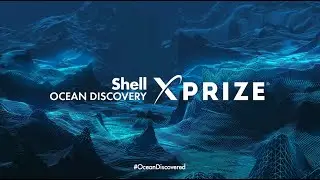 $7 Million Shell Ocean Discovery XPRIZE Awards Ceremony