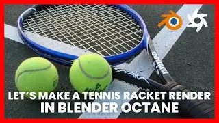 Let's Make a Tennis Racket Render in Blender Octane