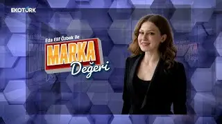Nevzat Aydın | Eda Elif Özbek | Marka Değeri