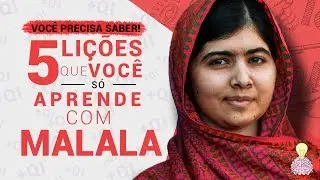 NÃO SEJA MEDÍOCRE! 5 Lições de Malala para MUDAR SUA VIDA! | QUEM É MALALA?